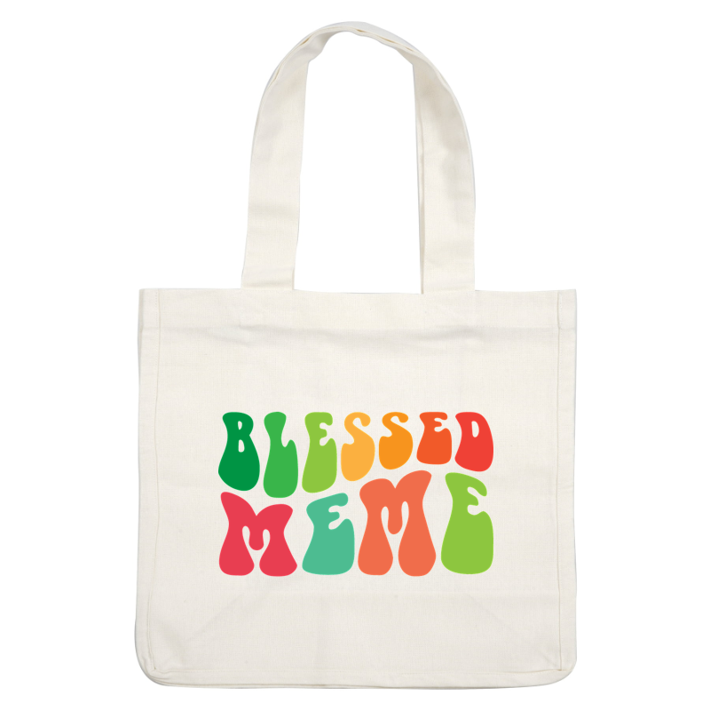 A colorful and playful design featuring the words "Blessed Meme" in vibrant, psychedelic lettering.dtf regular iron