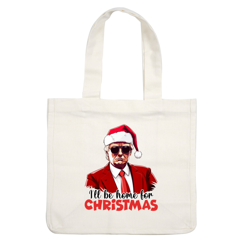 A festive design featuring a character in a red suit and Santa hat, with the caption "I'll be home for Christmas."DTF Transfers dtf transfers dtf prints