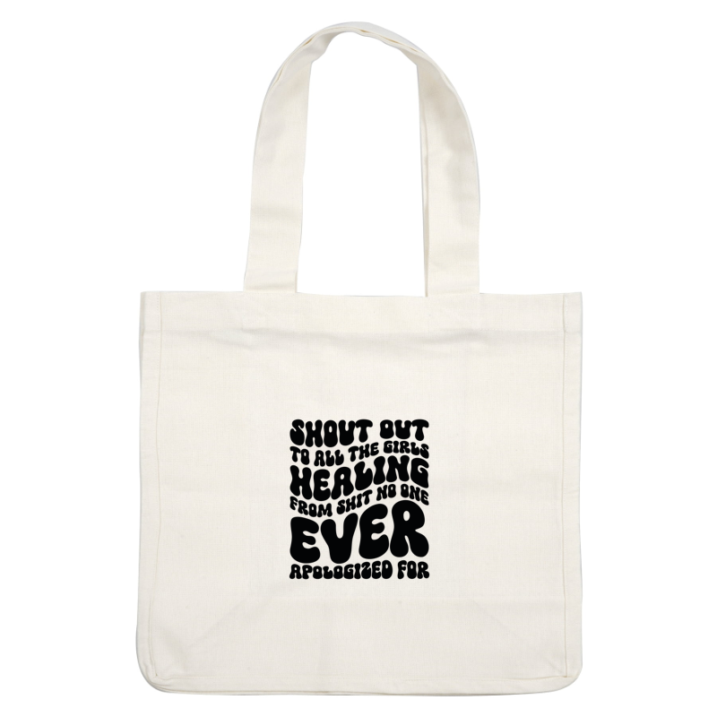 A bold, uplifting graphic featuring the phrase encouraging healing from unacknowledged struggles, perfect for motivation and self-empowerment. dtf prints