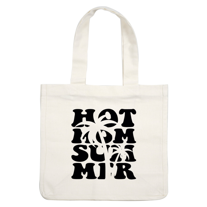 A playful graphic featuring bold lettering that reads "HOT MOM SUMMER," perfect for summer apparel or fun merchandise. dtf prints