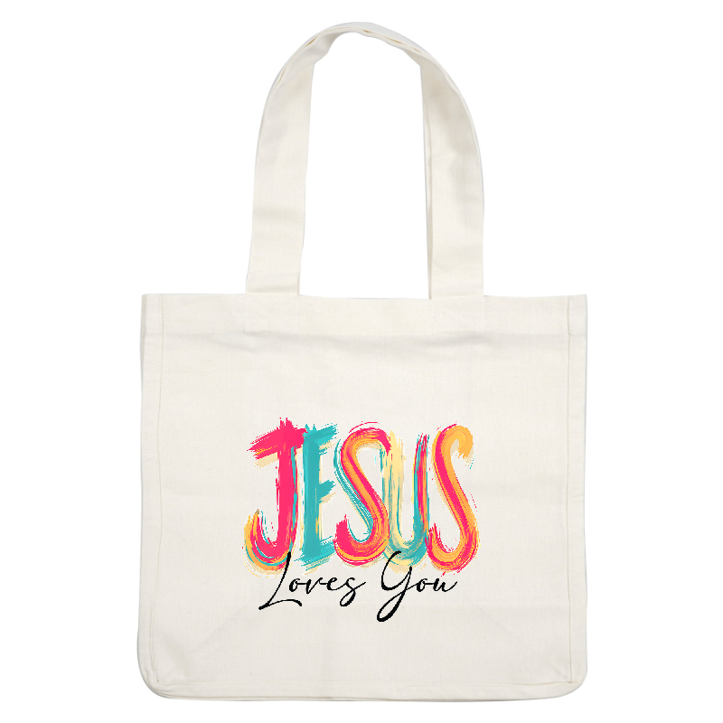 Colorful text design stating, "Jesus Loves You," in vibrant brush strokes.DTF Transfers