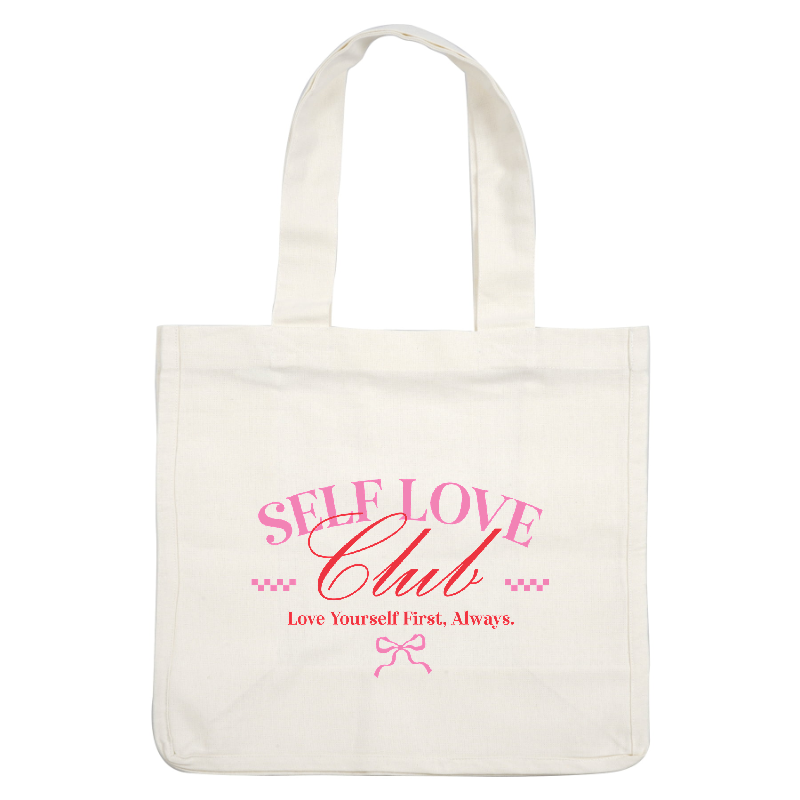 Join the Self Love Club with the uplifting message: "Love Yourself First, Always." Bright and motivational design!DTF Transfers