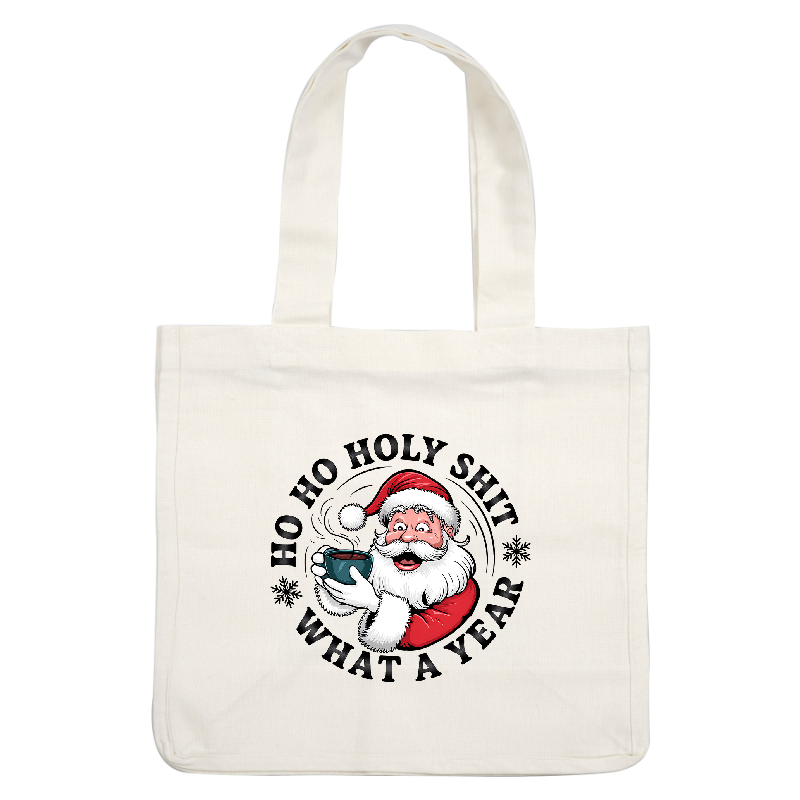Cheerful Santa holding a coffee cup with humorous holiday phrase design.DTF Transfers