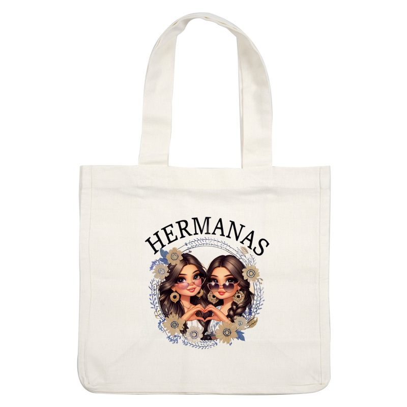 A charming illustration featuring two sisters, adorned with sunglasses and floral accents, with "HERMANAS" elegantly displayed above. dtf prints