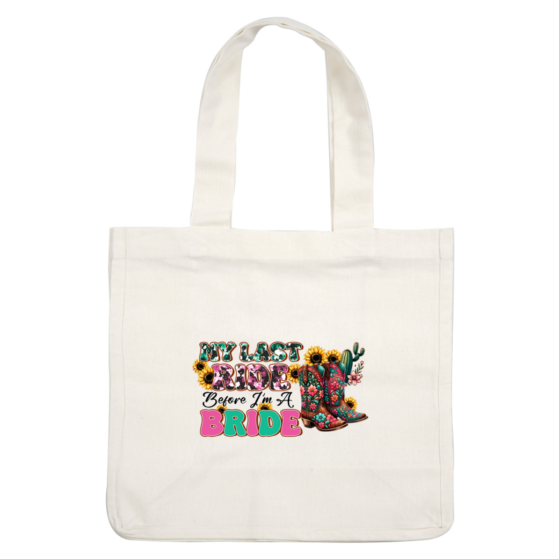 Celebrate your last fling before the ring with this vibrant design featuring colorful boots and cheerful sunflowers! dtf prints