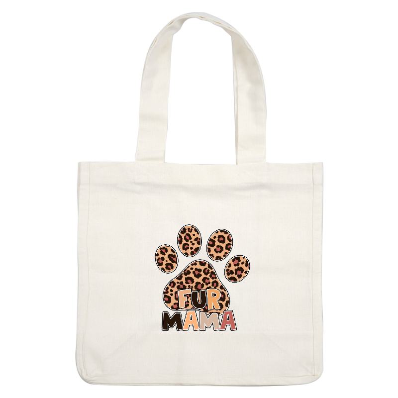 A graphic with a leopard print paw and the phrase "Fur Mama".DTF Transfers