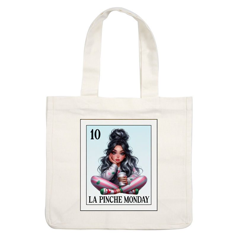 A vibrant illustration featuring a girl in cozy attire, sipping coffee, celebrating "La Pinche Monday" with playful spirit. heat press transfers