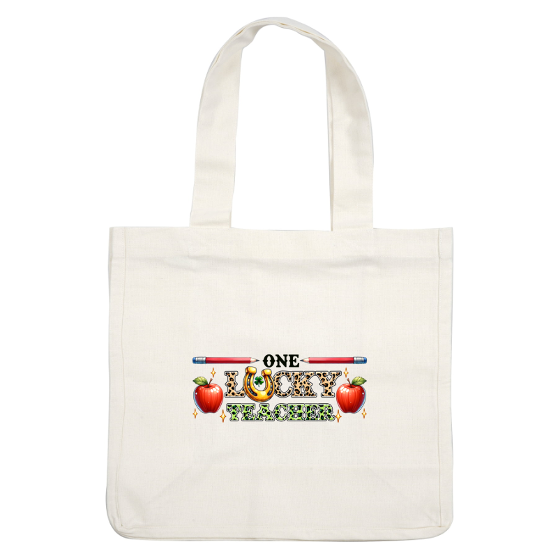A vibrant and playful graphic celebrating teachers, featuring apples, a horseshoe, and the phrase "One Lucky Teacher." heat press transfers