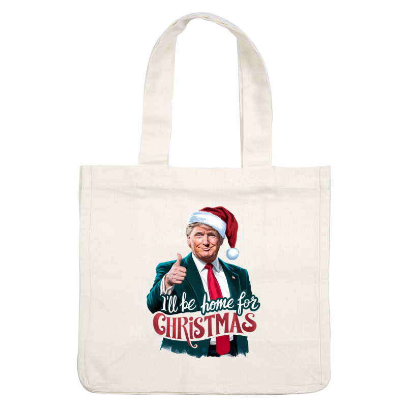 A festive graphic featuring a person in a suit and Santa hat, with the text "I'll be home for Christmas."DTF Transfers heat press transfers dtf transfers heat press transfers