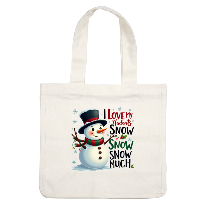 A cheerful snowman wearing a top hat and colorful scarf holds twigs while expressing love for students in a snowy scene.DTF Transfers