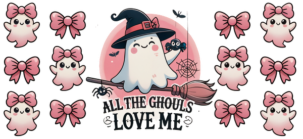 A playful illustration featuring a cute ghost in a witch hat surrounded by pink bows and the phrase "All the ghouls love me."UV Transfers heat press transfers