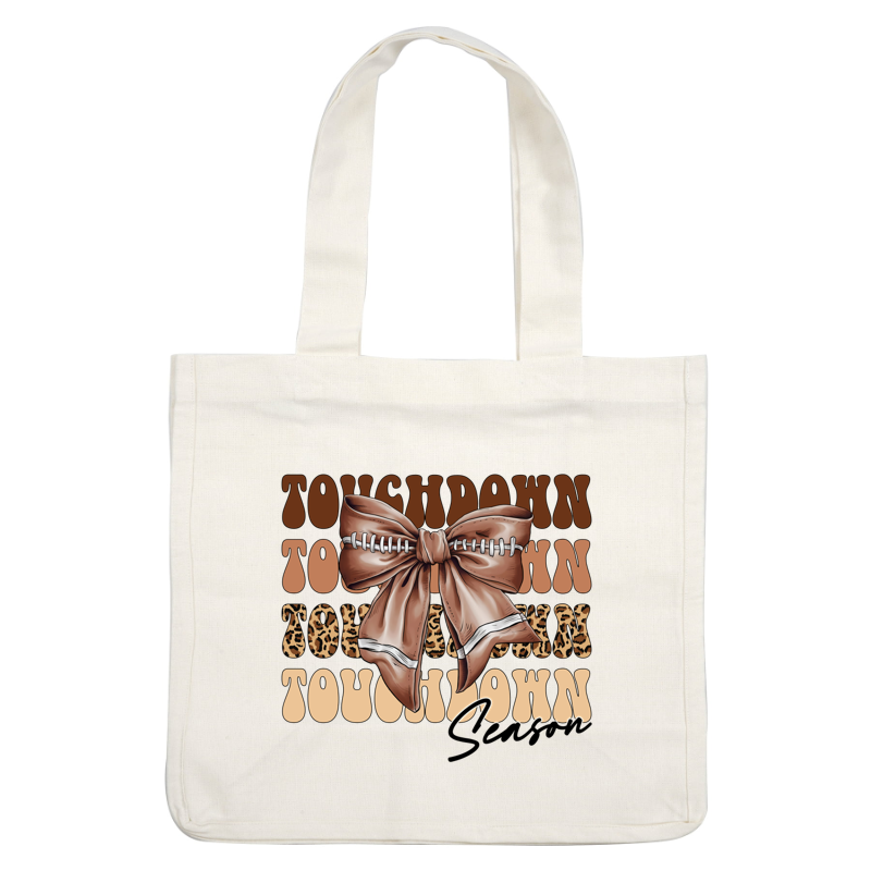 A playful graphic featuring the word "TOUCHDOWN" with a stylish football-themed bow and fun animal print accents. dtf transfers