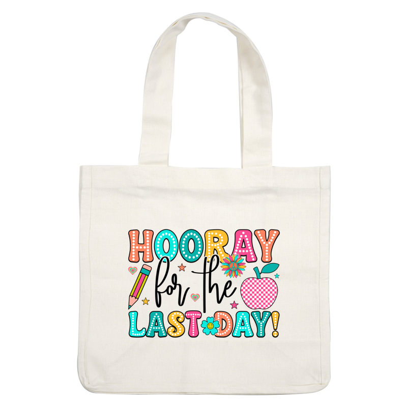 Celebrate the end of the school year with this vibrant and colorful "Hooray, Last Day!" design featuring playful elements like an apple and pencil!DTF Transfers