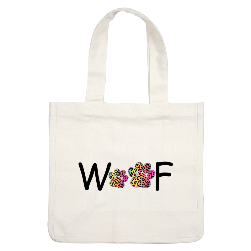 Colorful "Woof" design featuring vibrant, leopard-print paw prints, perfect for celebrating pet love and individuality!DTF Transfers heat press transfers