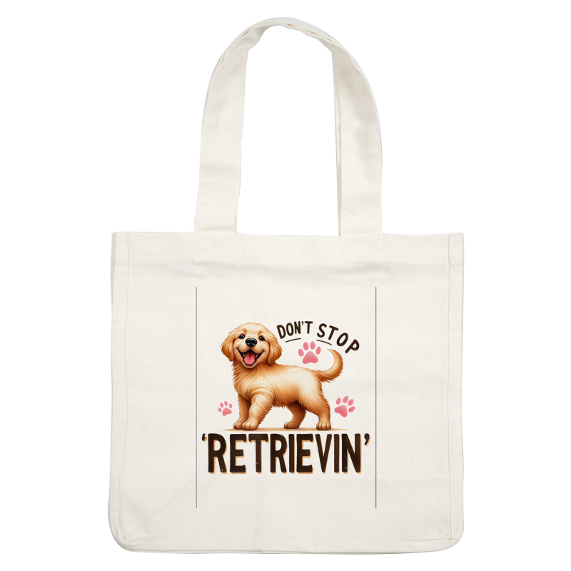 A cheerful cartoon golden retriever is featured with the phrase "Don't Stop 'Retrievin'," complemented by playful paw prints. dtf prints
