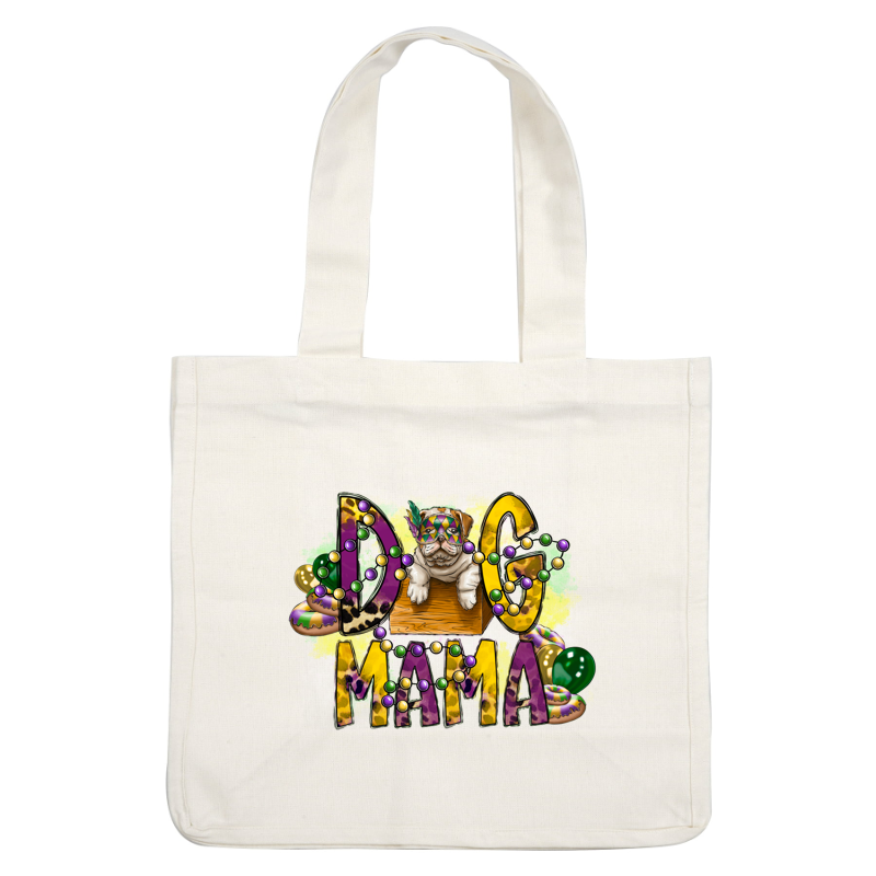 A festive and colorful design featuring a masked bulldog with beads and decorations, celebrating the fun spirit of "Dog Mama."DTF Transfers