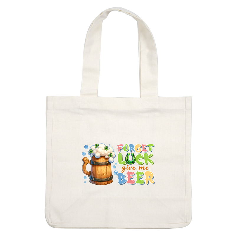 Una alegre ilustración que presenta una jarra de cerveza de madera cubierta con espuma y un texto divertido que dice "Olvídate de la suerte, dame cerveza".