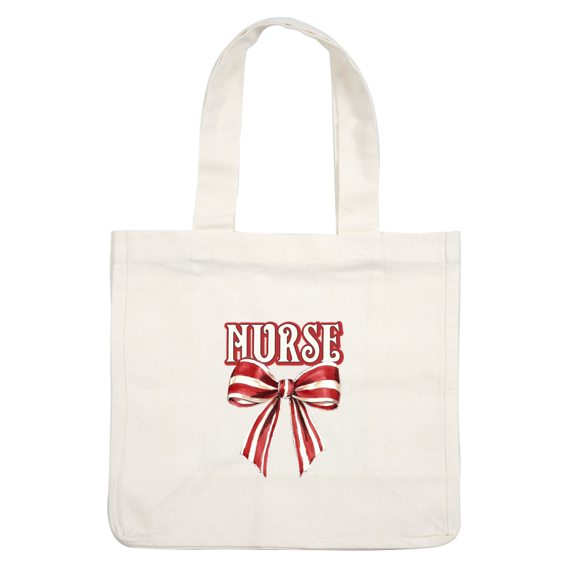A festive design featuring the word "NURSE" above a large, red and white striped bow, perfect for celebrating healthcare professionals. heat press transfers