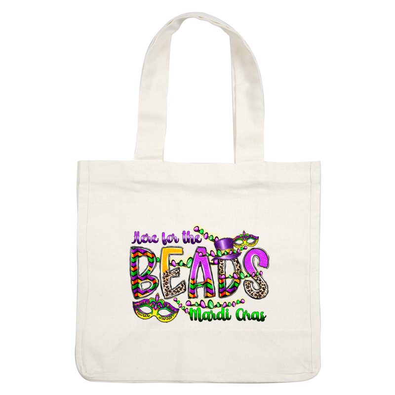 Celebrate Mardi Gras with this vibrant "Here for the Beads" graphic, featuring colorful beads and festive masks!DTF Transfers