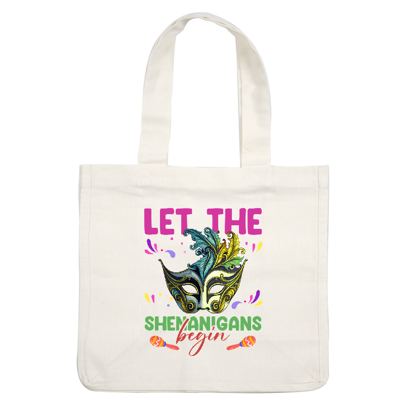 Colorful mask graphic with vibrant feathers, surrounded by playful elements, and the phrase "Let the Shenanigans Begin!" in bold letters.DTF Transfers