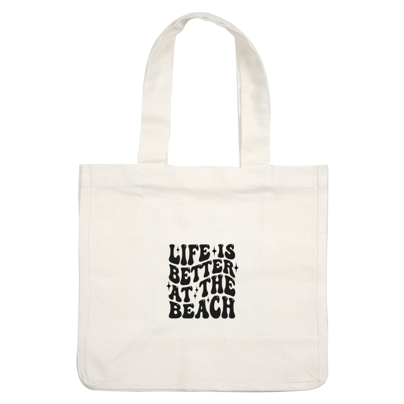 A fun, whimsical design featuring the phrase "Life is better at the beach," perfect for beach lovers! dtf transfers