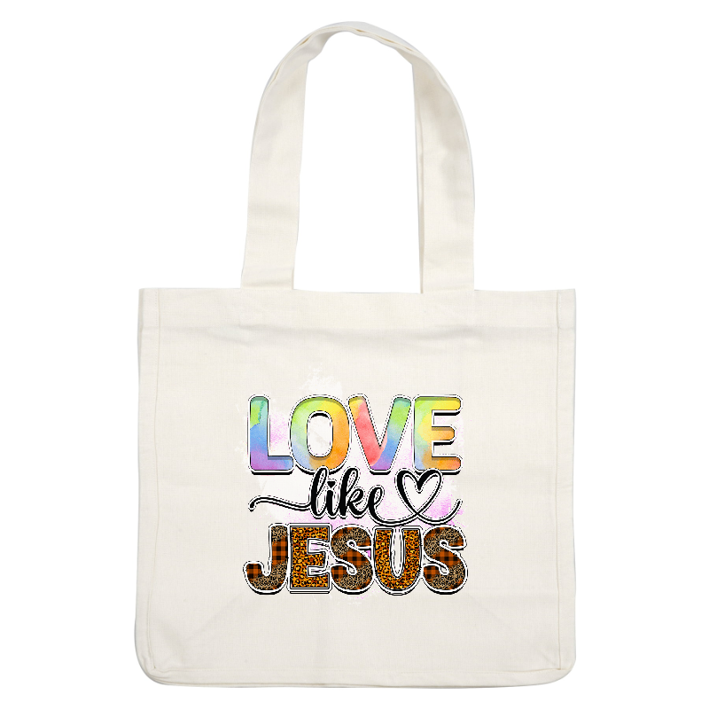 A vibrant graphic design featuring the message "Love like Jesus" styled with colorful letters and playful patterns.DTF Transfers