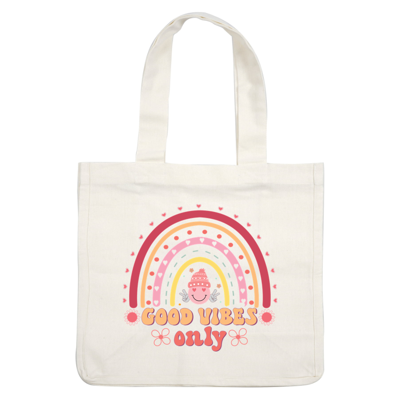A cheerful graphic featuring a colorful rainbow, smiling character, and the uplifting phrase "Good Vibes Only."dtf regular iron