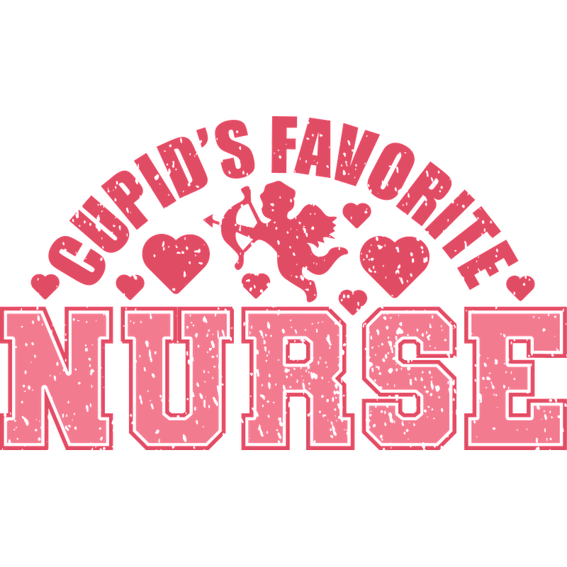 A playful graphic design featuring the phrase "Cupid's Favorite Nurse," adorned with hearts and a cherub, perfect for Valentine's Day.DTF Transfers