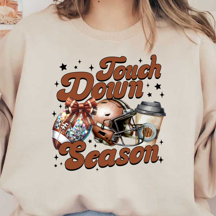 Celebrate football season with a fun graphic featuring a football, helmet, festive bow, and coffee, all saying "Touch Down Season"! heat press transfers