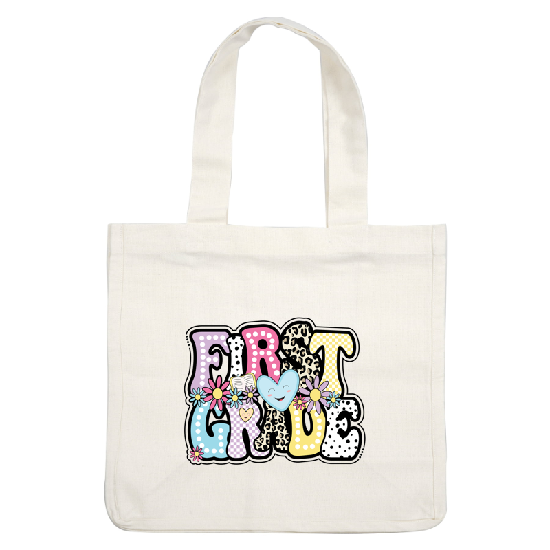 A vibrant and fun design featuring the words "FIRST GRADE" with colorful letters and playful floral accents.DTF Transfers