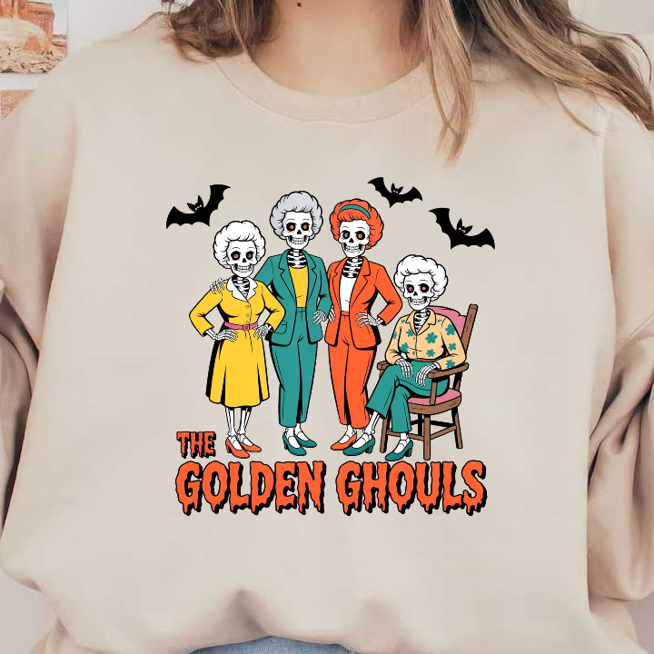 Four cheerful skeletons dressed in vibrant outfits, titled "The Golden Ghouls."DTF Transfers