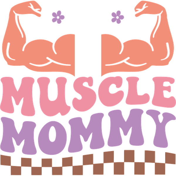 Un diseño vibrante con el texto "Muscle Mommy" e ilustraciones de brazos fuertes, que celebran la fuerza y ​​el empoderamiento en un estilo divertido.