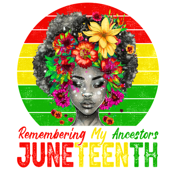 A vibrant illustration celebrating Juneteenth, featuring a woman with an elaborate floral crown and text honoring ancestry in colorful stripes.dtf regular iron