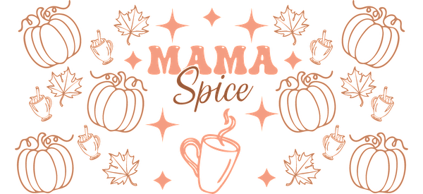 Acogedor y atractivo, este diseño presenta "Mama Spice" rodeada de calabazas, hojas y tazas humeantes, perfecto para las vibraciones del otoño. Transferencias UV