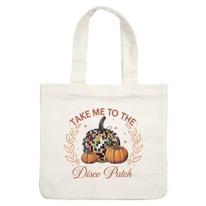 A whimsical design featuring a disco ball pumpkin and traditional pumpkins, adorned with the phrase "Take Me to the Disco Patch." dtf prints