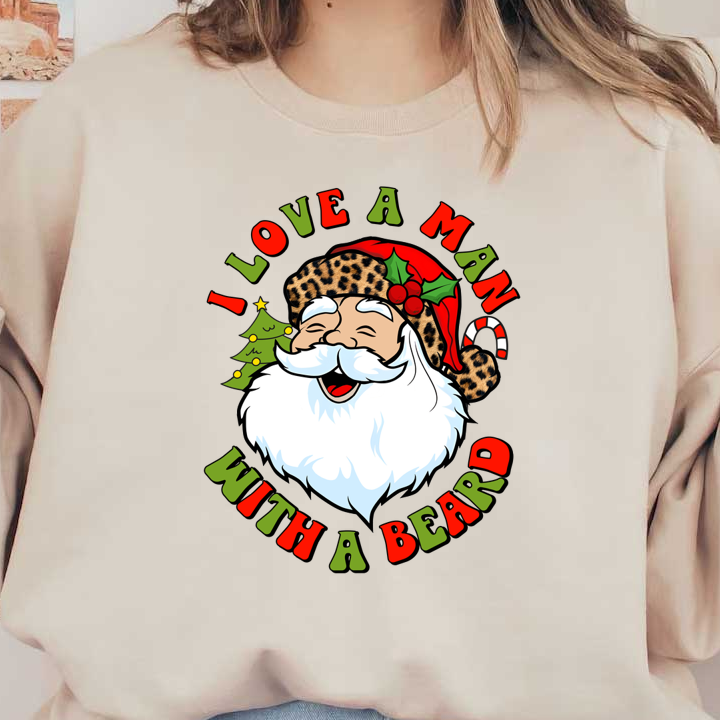 Cheerful holiday-themed graphic featuring a smiling Santa with a leopard-print hat, proclaiming "I love a man with a beard."dtf regular iron