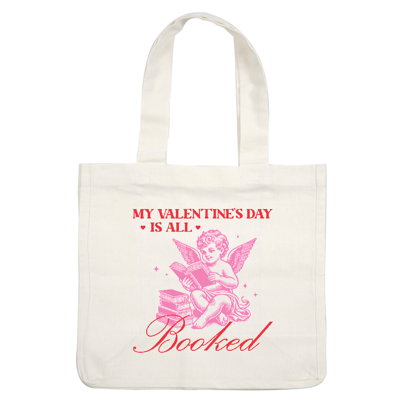 Celebrate Valentine's Day with this playful design featuring a cherub reading books, whimsically declaring, "My Valentine's Day is all booked!"DTF Transfers