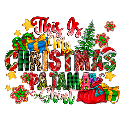 Festively fun, this colorful design boldly declares "This Is My Christmas Pajama Shirt," adorned with cheerful holiday elements.DTF Transfers dtf transfers heat press transfers