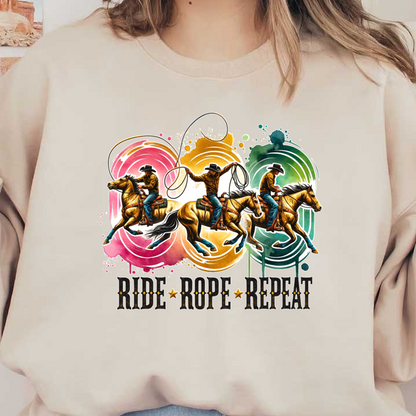 Un gráfico vibrante que muestra vaqueros montando a caballo, enlazando y la frase "Ride Rope Repeat" en letras en negrita.