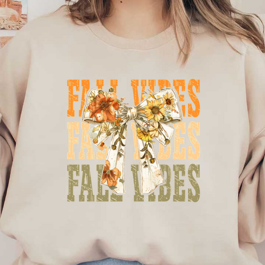 A beautiful fall-themed illustration featuring a floral bow and the text "Fall Vibes" in warm, autumn colors. heat press transfers