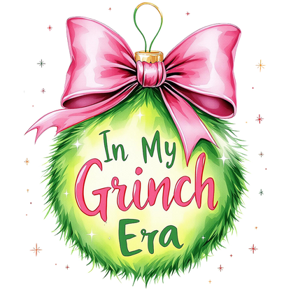 Festive and playful, this vibrant green ornament features the phrase "In My Grinch Era," topped with a pink bow.DTF Transfers