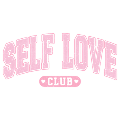 A playful pink logo showcasing the phrase "SELF LOVE CLUB" for promoting positivity and self-acceptance.DTF Transfers