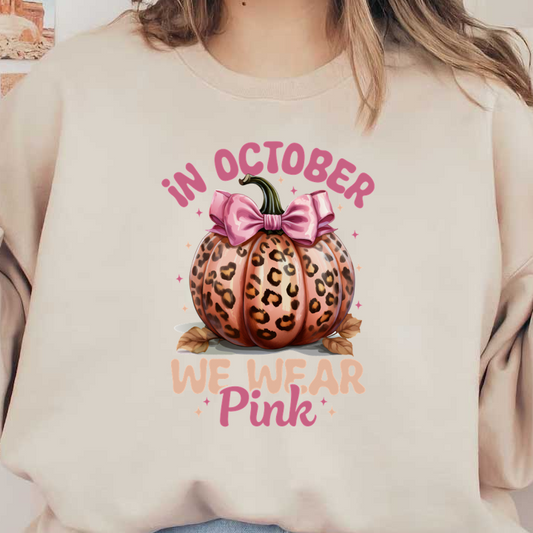 A stylish leopard-print pumpkin adorned with a pink bow, promoting the fun message "In October, We Wear Pink." dtf transfers