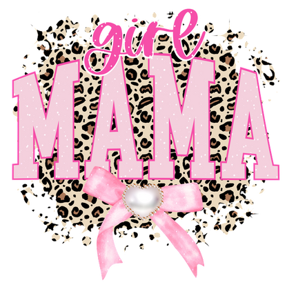 A vibrant and playful graphic design featuring "girl mama" in bold pink letters with a cute bow and leopard print background. dtf prints