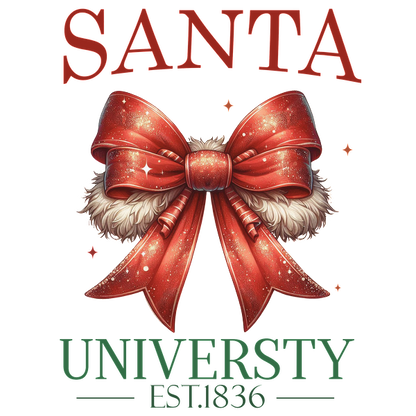 Festive graphic featuring "Santa University" with a large red bow, celebrating its establishment in 1836. dtf prints