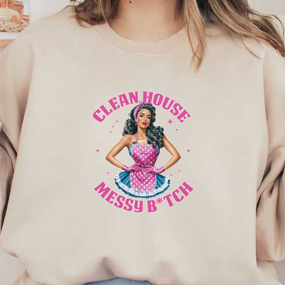 Un gráfico divertido de estilo vintage que presenta a una mujer con un delantal de lunares rosas y el texto "Clean House Messy B*tch" (Limpia la casa, perra desordenada).