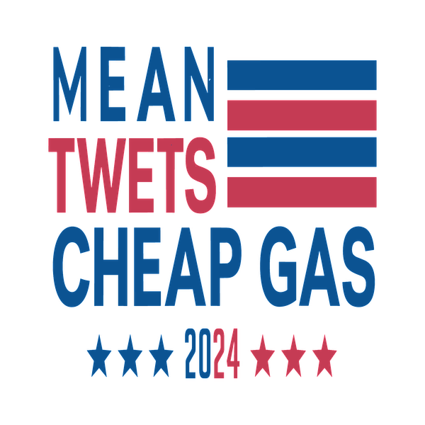 Un gráfico divertido que muestra el lema "Mean Tweets, Cheap Gas" (Tweets malos, gasolina barata) con colores rojo, blanco y azul, con la temática de 2024.