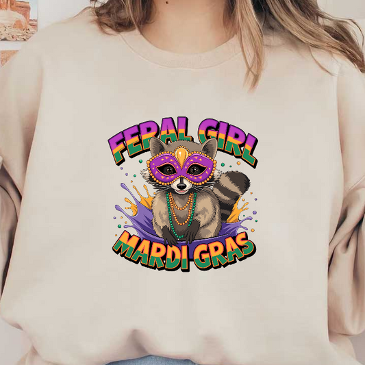 Festive raccoon wearing a colorful mask and beads, celebrating Mardi Gras with the playful caption "Feral Girl Mardi Gras."DTF Transfers