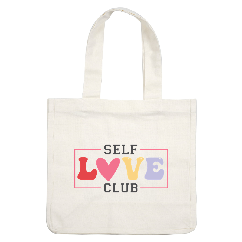 A vibrant logo for the "Self Love Club," featuring playful lettering and a heart symbol to promote self-acceptance. heat press transfers