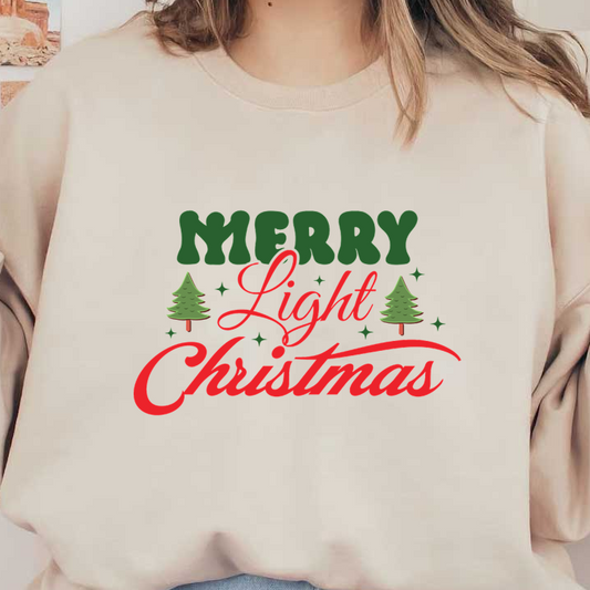 Colorful "Merry Light Christmas" design featuring festive trees and decorative elements, perfect for holiday celebrations and decorations. dtf transfers